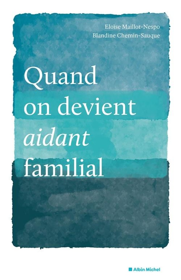 Quand on devient un aidant familial