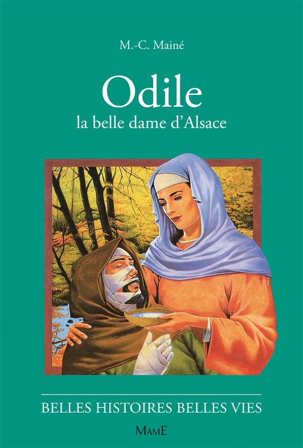 ODILE. La belle dame d'Alsace