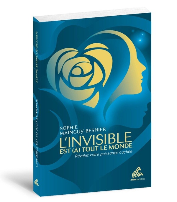 L'invisible est (à) tout le monde. Révélez votre puissance cachée