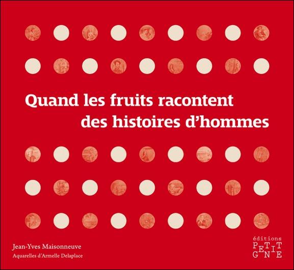 Quand les fruits racontent des histoires d'hommes
