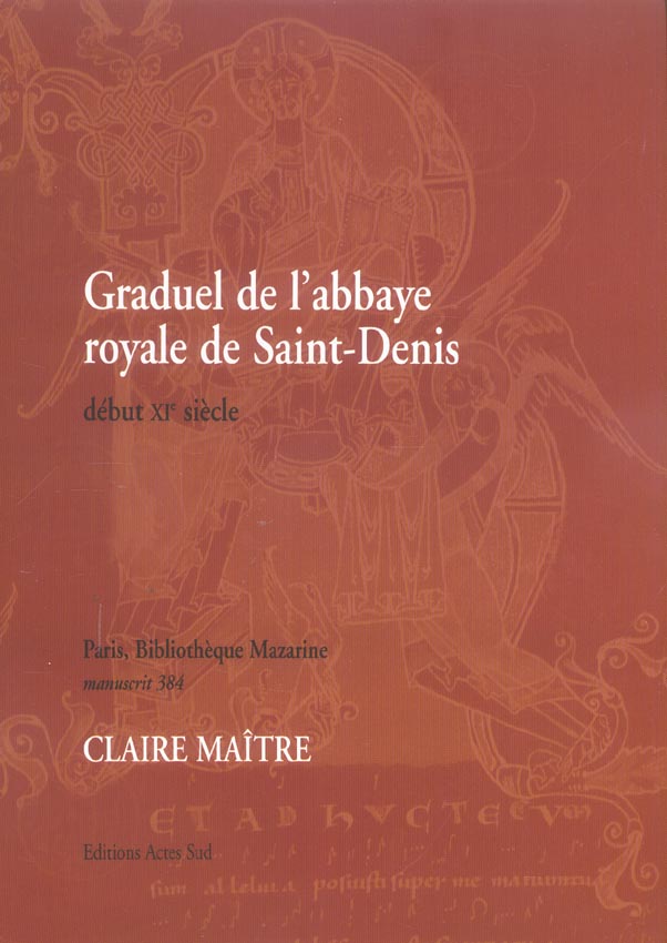 Graduel de l'abbaye royale de Saint-Denis. Début XIe siècle
