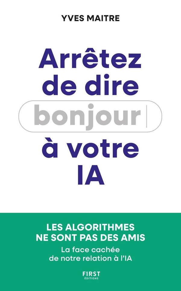 Arrêtez de dire bonjour à votre IA !