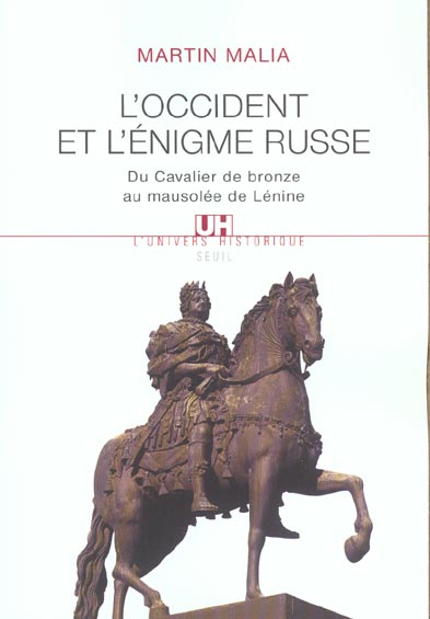 L'Occident et l'énigme russe. Du Cavalier de bronze au mausolée de Lénine