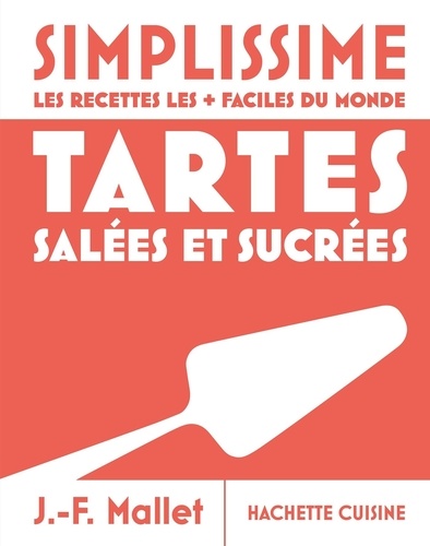 Tartes salées et sucrées . Les recettes les faciles du monde