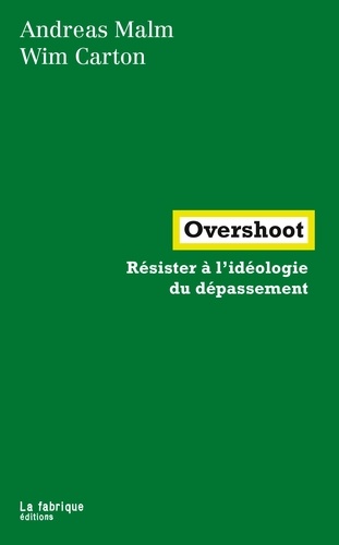 Overshoot. Résister à l’idéologie du dépassement
