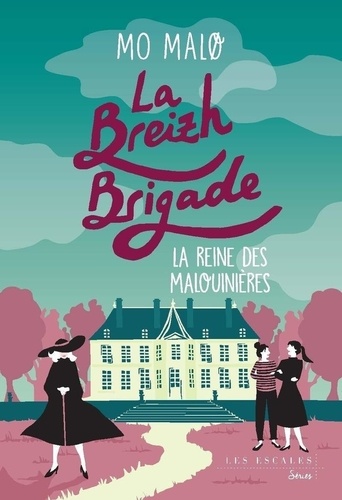 La Breizh Brigade/06/La Reine des malouinières