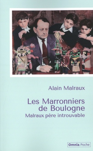 Les Marronniers de Boulogne. Malraux père introuvable, 6e édition
