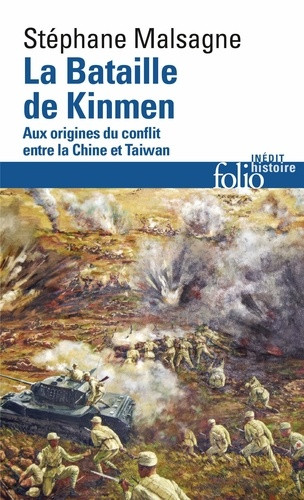 La Bataille de Kinmen. Aux origines du conflit entre la Chine et Taiwan (25-27 octobre 1949)