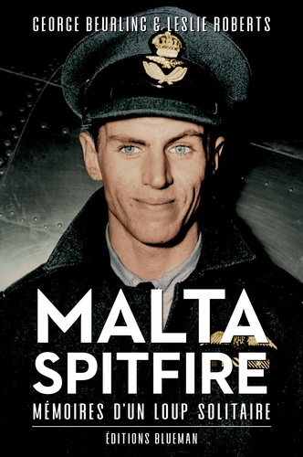 Malta Spitifire. Mémoires d'un loup solitaire