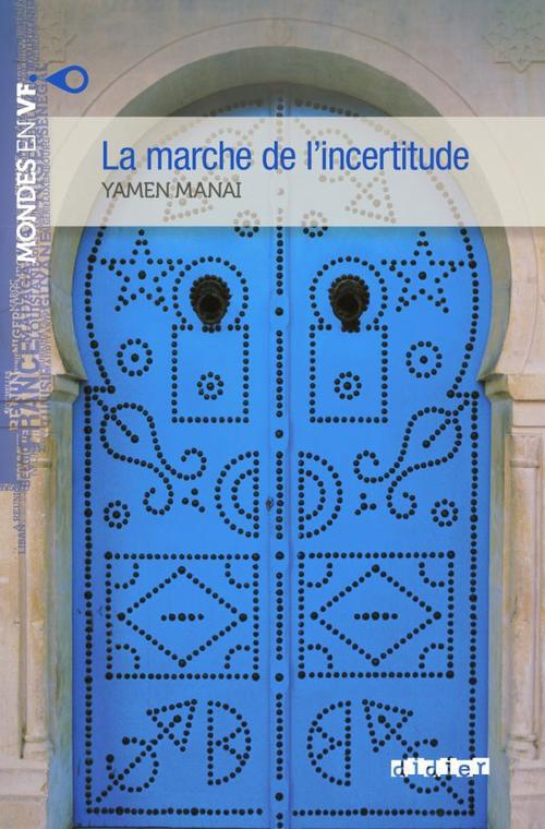 La marche de l'incertitude. Niveau B1