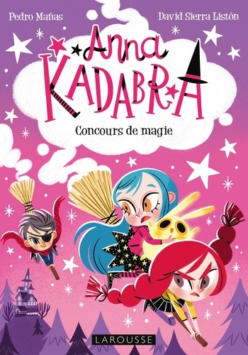 Anna Kadabra Tome 8 : Concours de magie