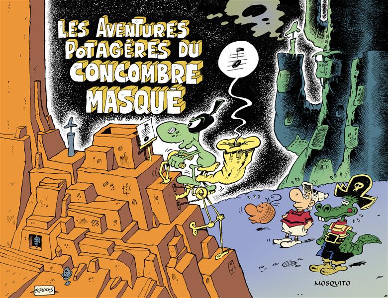 Le concombre masqué : Les aventures potagères du concombre masqué