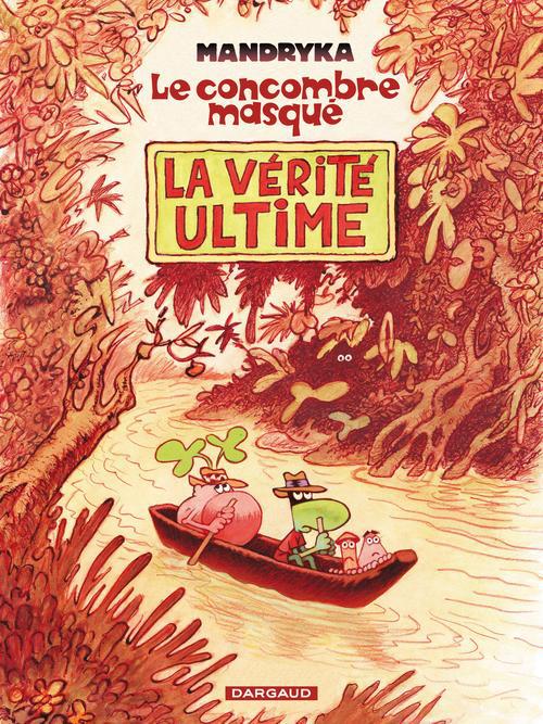 Le concombre masqué : La vérité ultime