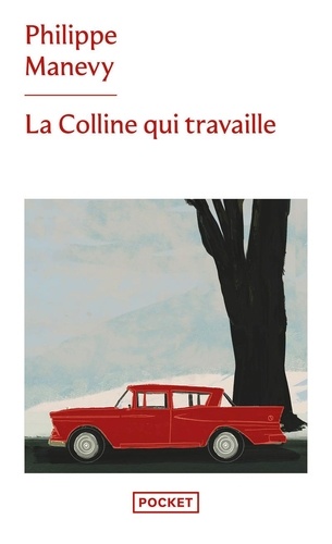 La colline qui travaille