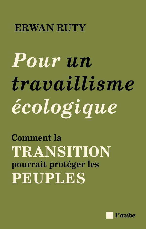 Pour un travaillisme écologique. Comment la transition pourrait protéger les peuples