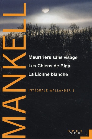 Intégrale Wallander Tome 1 : Meurtriers sans visage ; Les Chiens de Riga ; La Lionne blanche