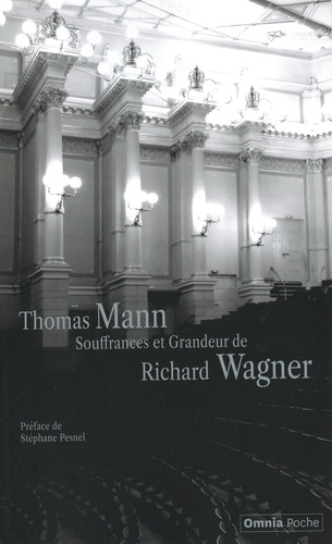 Souffrances et grandeur de Richard Wagner