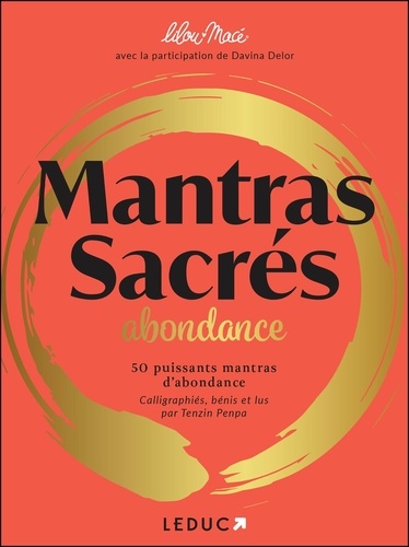 Mantras sacrés : abondance. 50 puissants mantras d'abondance