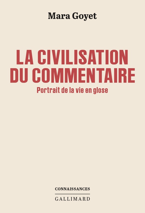 La civilisation du commentaire. Portrait de la vie en glose