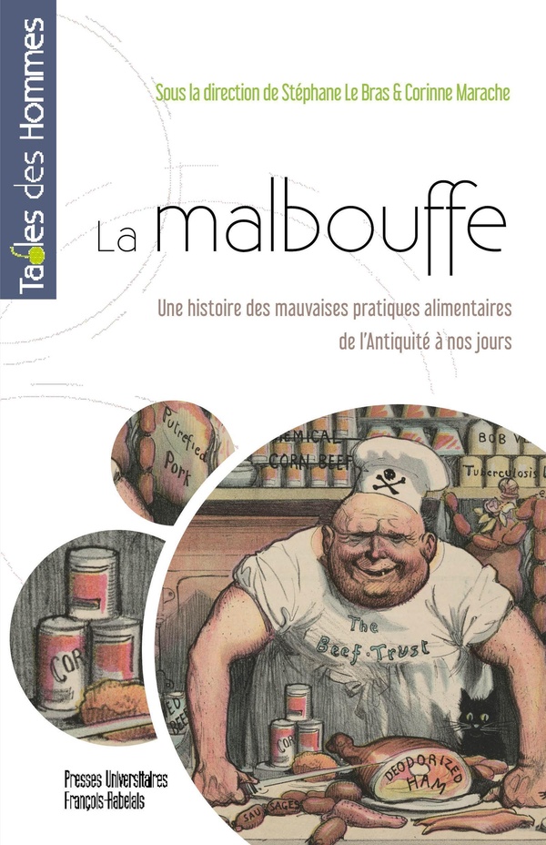 La malbouffe. Une histoire des mauvaises pratiques alimentaires de l'Antiquité à nos jours