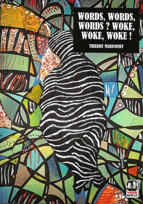 Words, words, words ? Woke, woke, woke ! Du délitement de la pensée émancipatrice