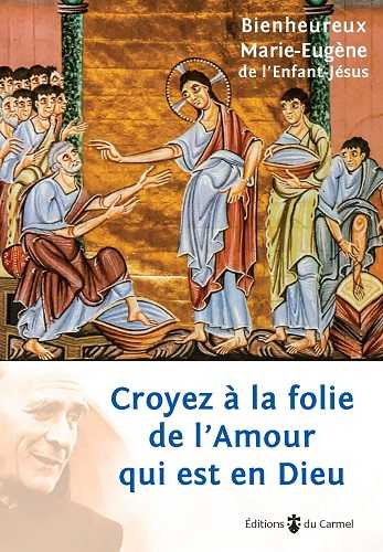 Croyez à la folie de l'Amour qui est en Dieu