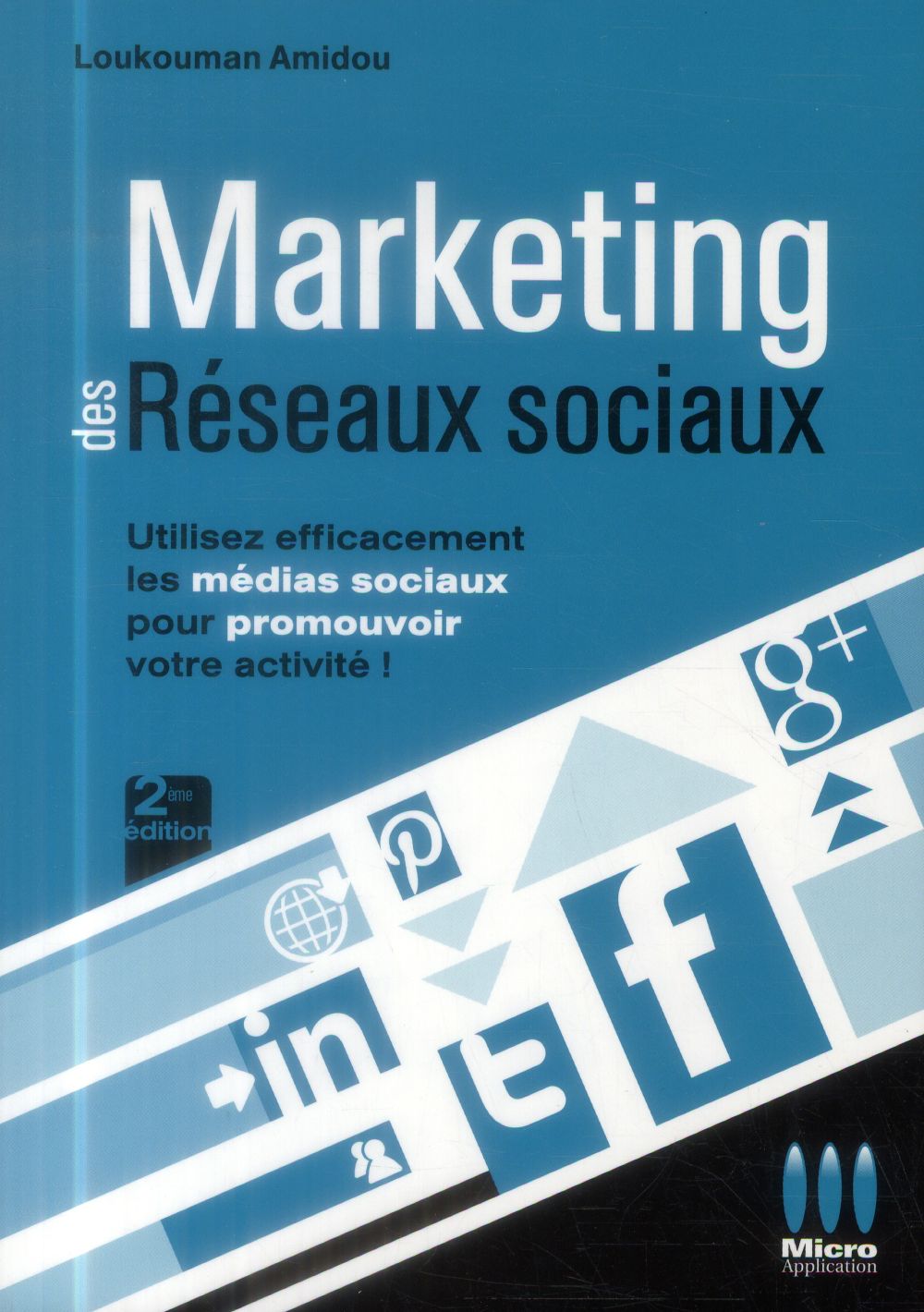 Marketing des réseaux sociaux. 2e édition