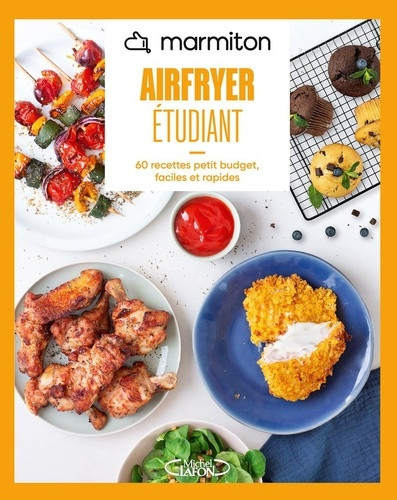 Airfryer étudiant. 60 recettes petit budget, faciles et rapides