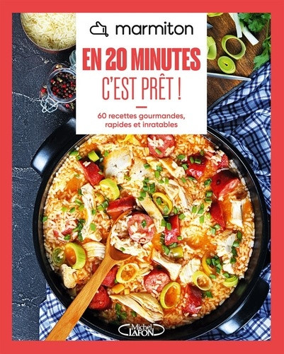 En 20 minutes c'est prêt ! 60 recettes rapides et inratables
