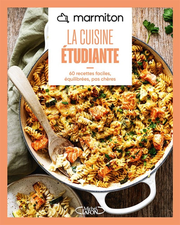 La cuisine étudiante. 60 recettes faciles, équilibrées, pas chères