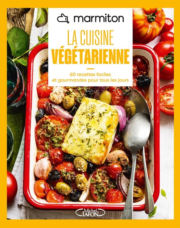 La cuisine végétarienne. 60 recettes faciles et gourmandes pour tous les jours, Edition 2026