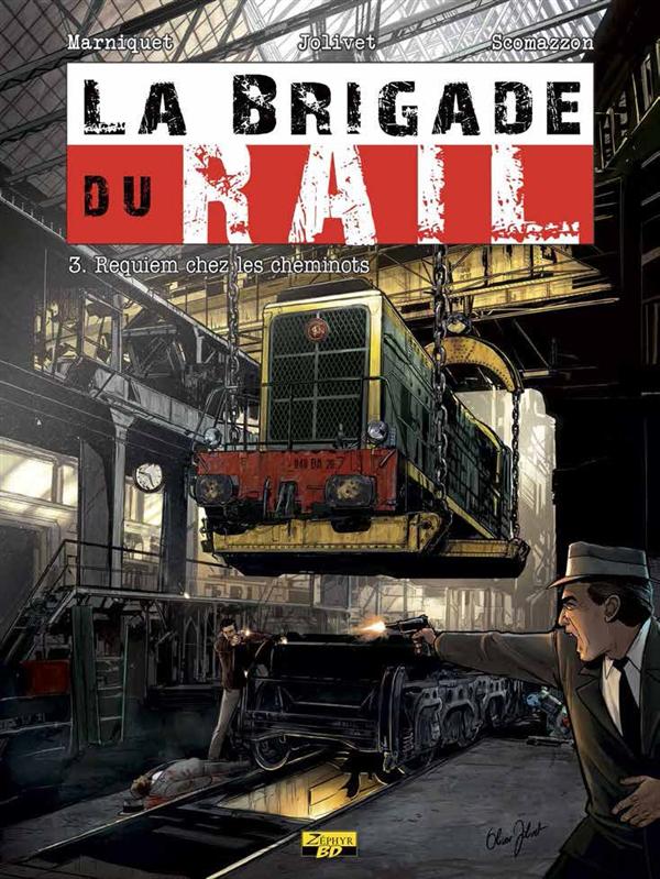 La brigade du rail Tome 3 : Requiem chez les cheminots