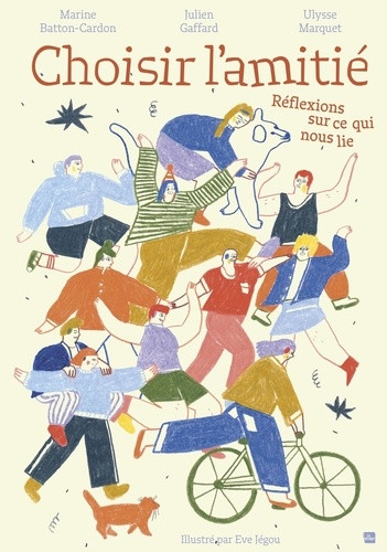 Choisir l'amitié. Réflexions sur ce qui nous lie