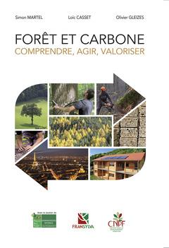 Forêt et carbone. Comprendre, agir, valoriser