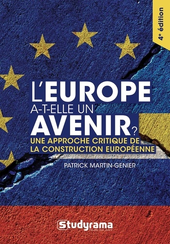 L'Europe a-t-elle un avenir ? Une approche critique de la construction européenne - 4e édition