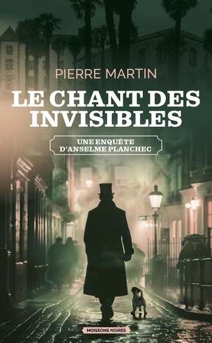Les enquêtes d'Anselme Planchec Tome 2 : Le chant des invisibles