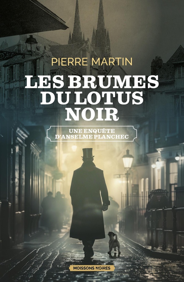 Les enquêtes d'Anselme Planchec Tome 1 : Les brumes du lotus noir