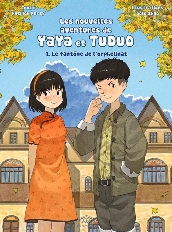 Les nouvelles aventures Yaya et Tuduo Tome 1 : Le fantôme de l'orphelinat