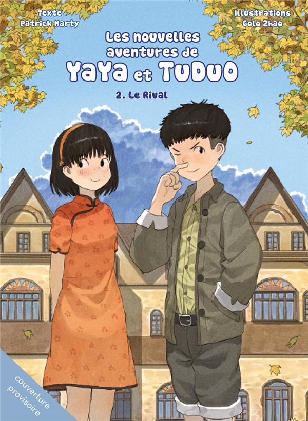 Les nouvelles aventures Yaya et Tuduo Tome 2 : Le rival