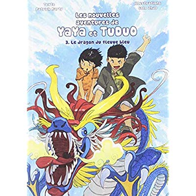 Les nouvelles aventures Yaya et Tuduo Tome 3 : Le dragon du fleuve bleu