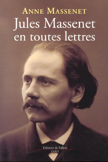 Jules Massenet en toutes lettres