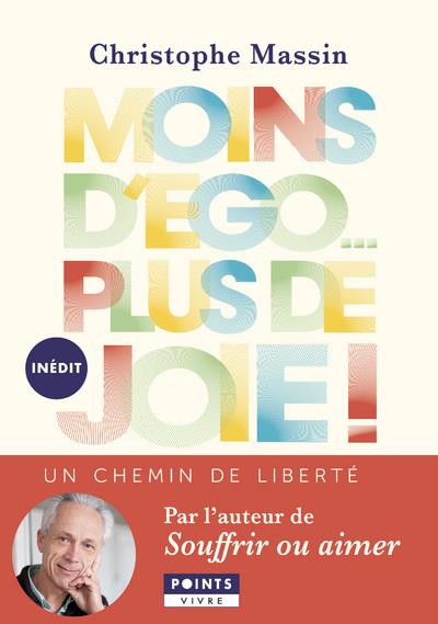 Moins d'ego... plus de joie ! Un chemin de liberté