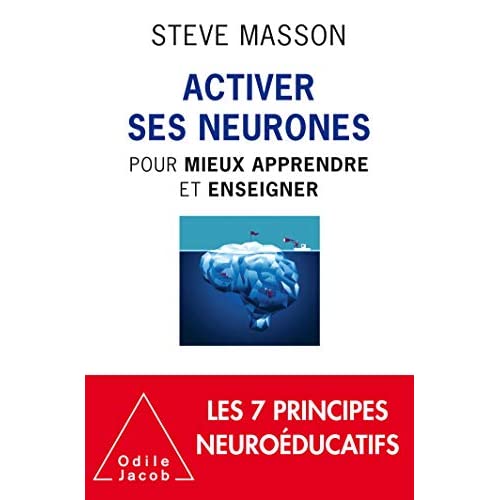 Activer ses neurones. Pour mieux apprendre et enseigner