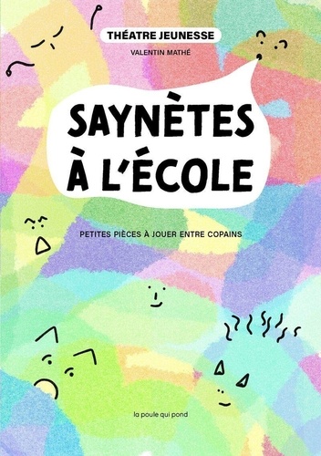 Saynètes a l'école. Petites pièces à jouer entre copains
