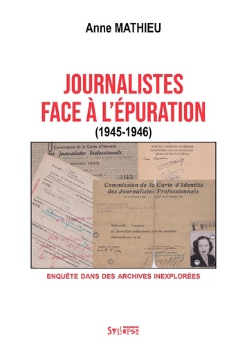 Journalistes face à l'épuration (1945-1946). Enquête dans des archives inexplorées