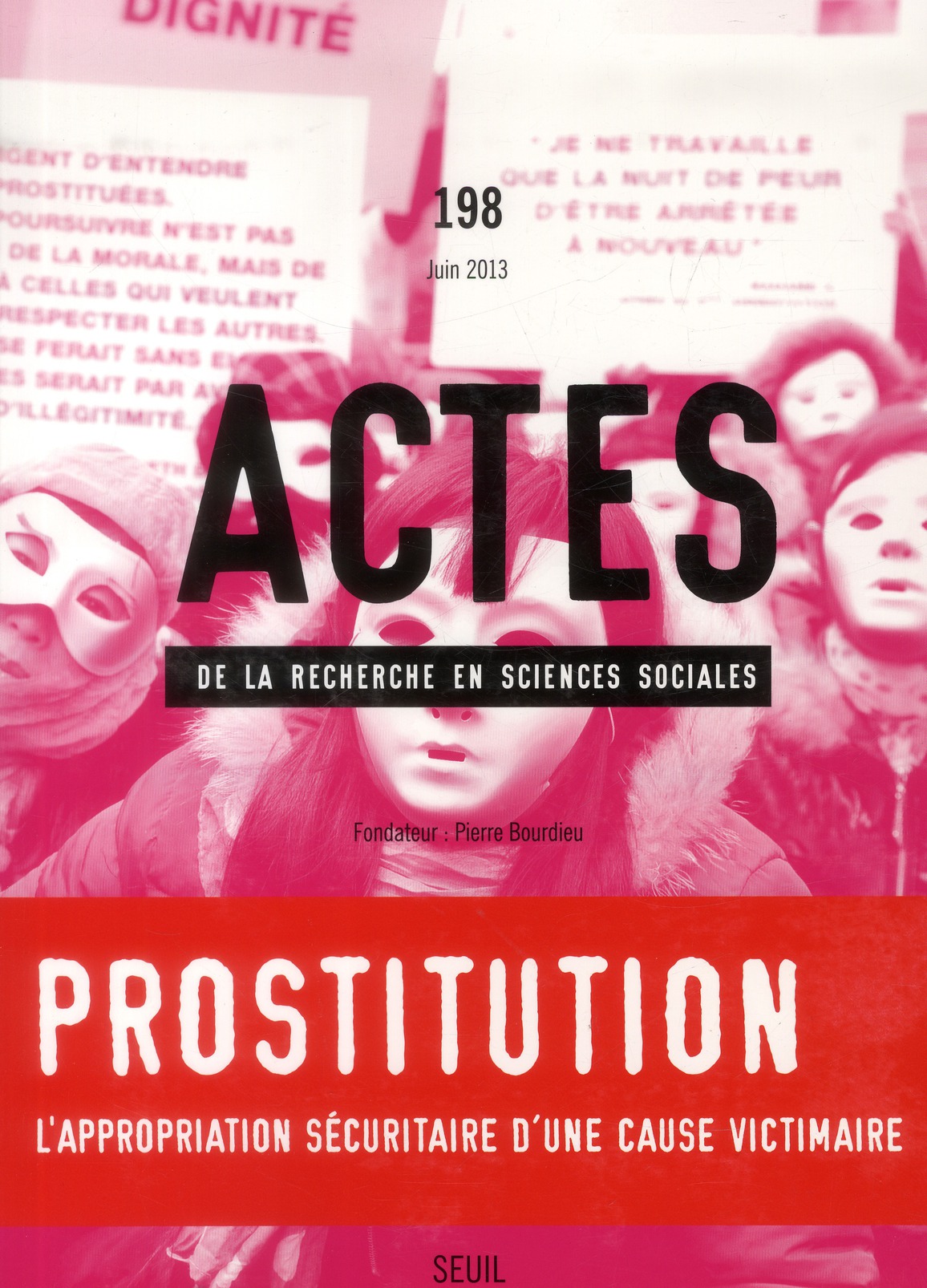 Actes de la recherche en sciences sociales N° 198 juin 2013 : Prostitution : l'appropriation sécurit