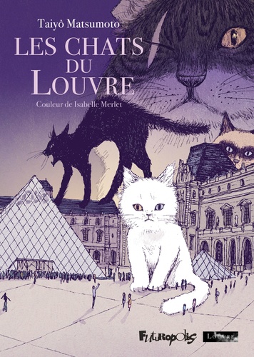 Les chats du Louvre Tomes 1 et 2 : Intégrale en couleur