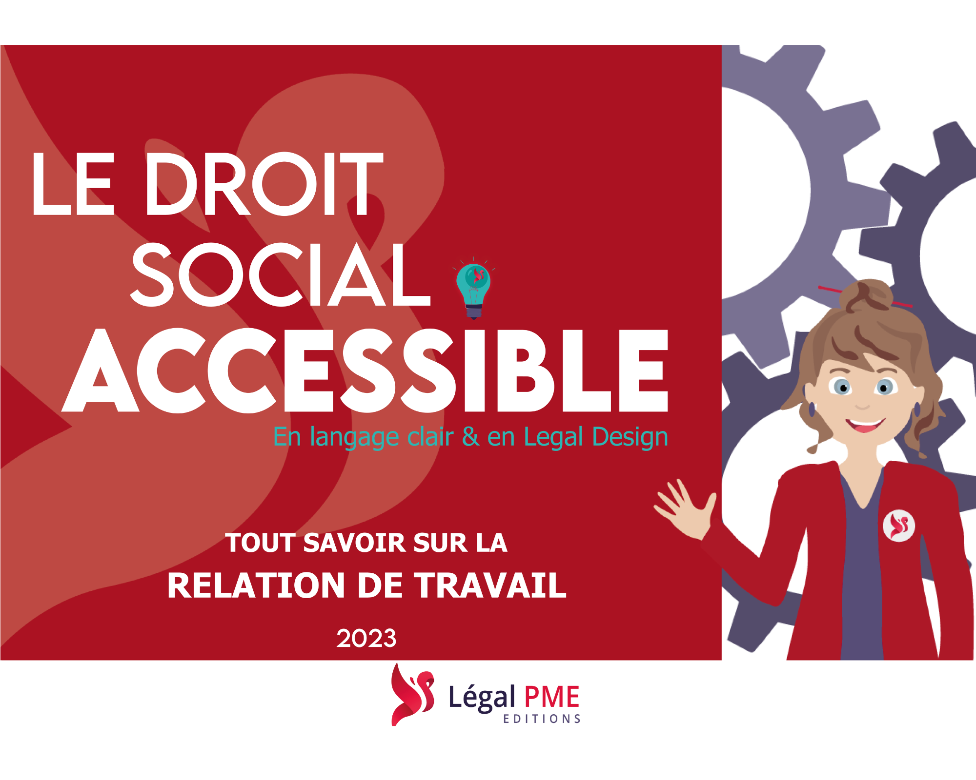 Le droit social accessible. Tout savoir sur la relation de travail. 2023
