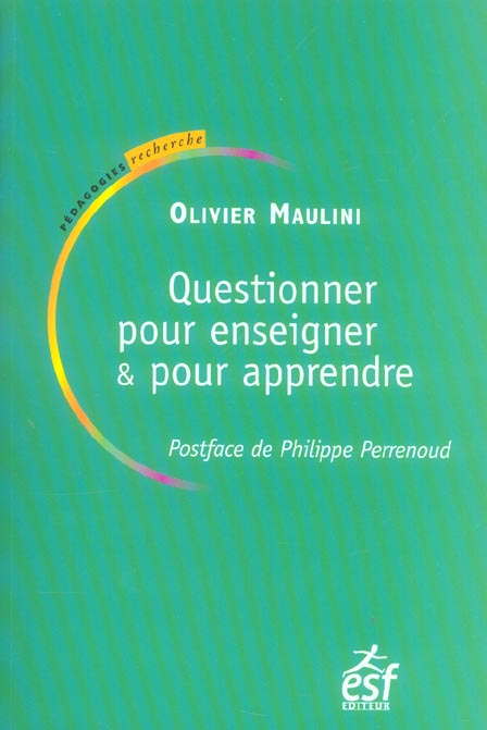 Questionner pour enseigner et pour apprendre. Le rapport au savoir dans la classe