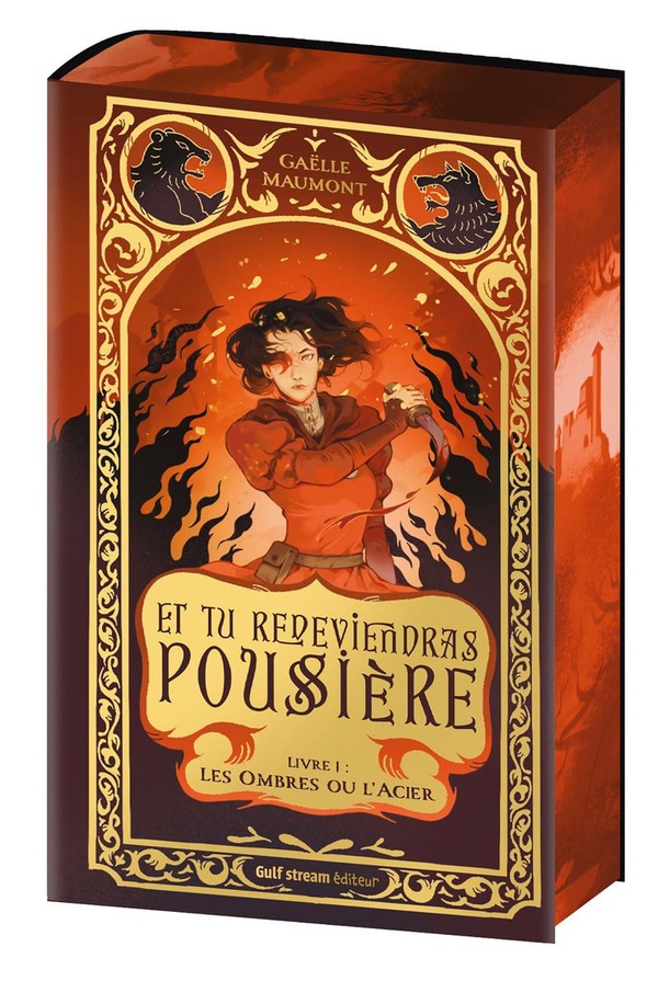 Et tu redeviendras poussière Tome 1 : Les Ombres ou l'acier